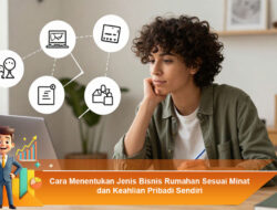 Cara Menentukan Jenis Bisnis Rumahan Sesuai Minat dan Keahlian Pribadi Sendiri