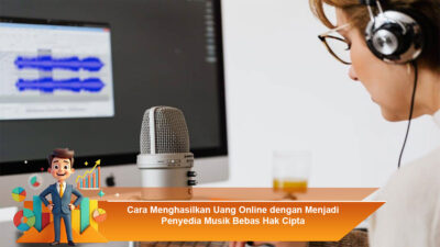 Cara Menghasilkan Uang Online dengan Menjadi Penyedia Musik Bebas Hak Cipta