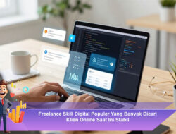 Freelance Skill Digital Populer Yang Banyak Dicari Klien Online Saat Ini Stabil