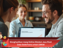 Menghasilkan Uang Online Melalui Jasa Riset Data Sederhana untuk UMKM