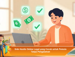 Side Hustle Online Legal yang Cocok untuk Pemula Tanpa Pengalaman