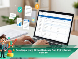 Cara Dapat Uang Online Dari Jasa Data Entry Remote Fleksibel