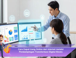Cara Dapat Uang Online dari Internet melalui Pendampingan Transformasi Digital Bisnis