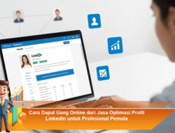Cara Dapat Uang Online dari Jasa Optimasi Profil LinkedIn untuk Profesional Pemula
