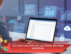 Cara Dapat Uang Online dari Jasa Validasi Data Digital untuk Bisnis