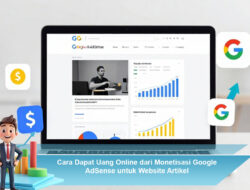 Cara Dapat Uang Online dari Monetisasi Google AdSense untuk Website Artikel
