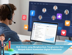 Skill Online yang Menghasilkan Penghasilan Dari Menjadi Admin Komunitas Digital Profesional
