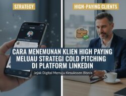 Cara Menemukan Klien High Paying Melalui Strategi Cold Pitching Di Platform LinkedIn