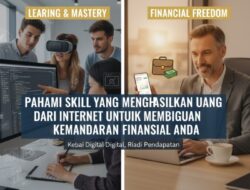 Pahami Skill yang Menghasilkan Uang Dari Internet Untuk Membangun Kemandirian Finansial Anda